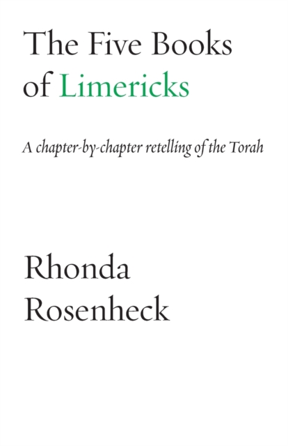 The Five Books of Limericks : A chapter-by-chapter retelling of the Torah, Paperback / softback Book