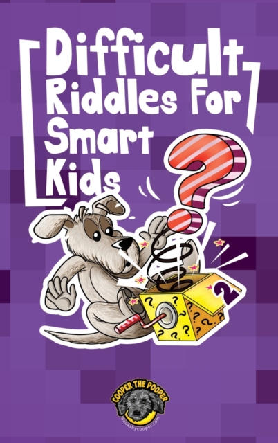 Difficult Riddles for Smart Kids : 300+ More Difficult Riddles and Brain Teasers Your Family Will Love (Vol 2), Hardback Book