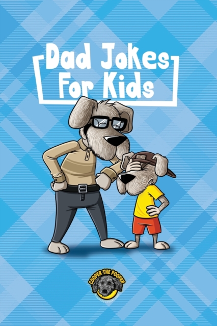 Dad Jokes for Kids : 400+ Hilarious Dad Jokes to Make Your Family Laugh Out Loud!, Paperback / softback Book