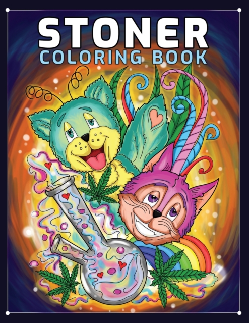 Stoner Coloring Book : A Trippy Coloring Book for Adults with Stress Relieving Psychedelic Designs, Paperback / softback Book