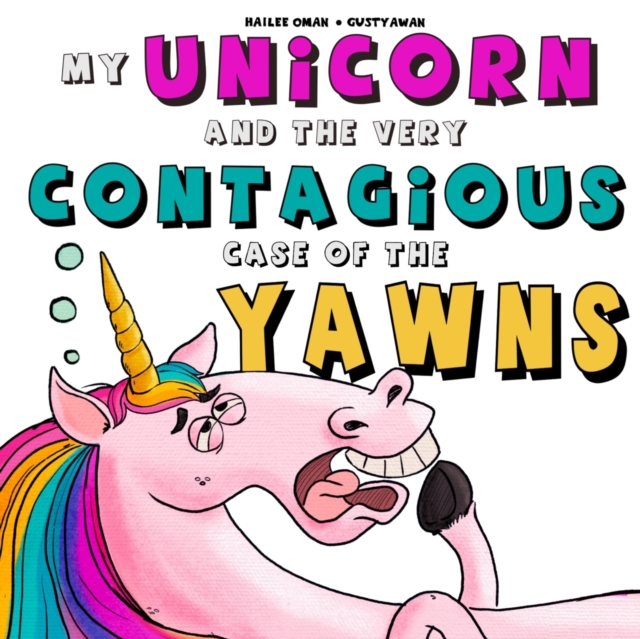My Unicorn and the Very Contagious Case of the Yawns, Paperback / softback Book