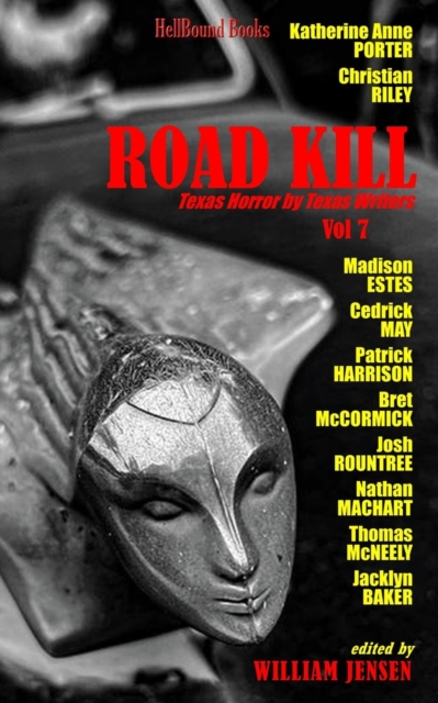 Road Kill : Texas Horror by Texas Writers Volume 7, Paperback / softback Book