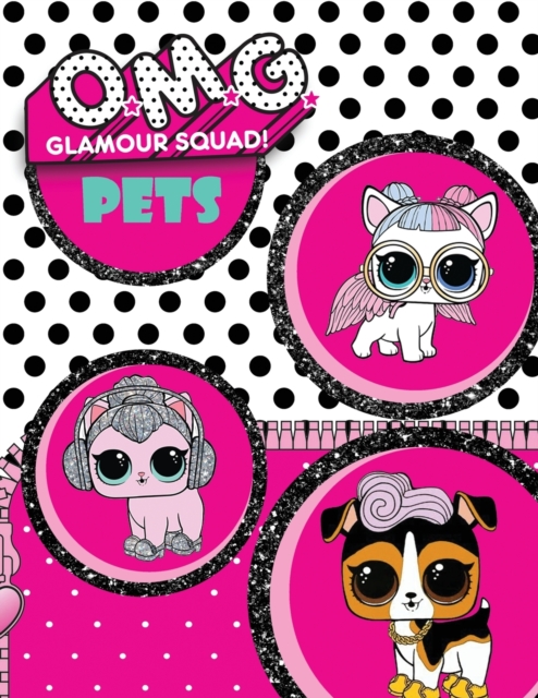 O.M.G. Glamour Squad : Pets Coloring Book For Kids, Paperback / softback Book