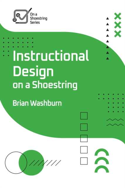 Instructional Design on a Shoestring, Paperback / softback Book