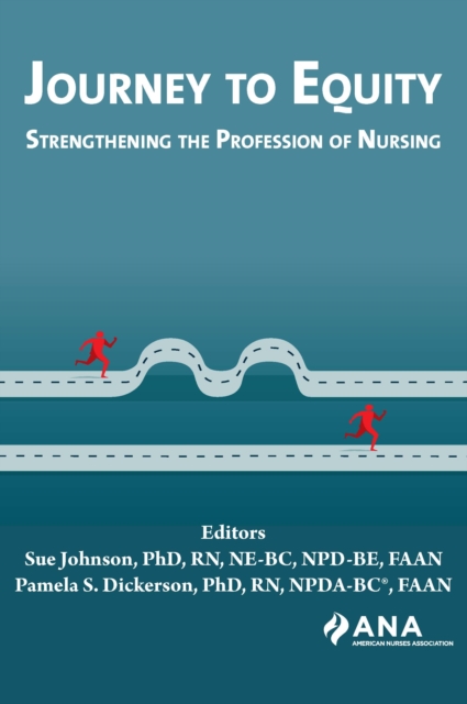Journey to Equity : Strengthening the Profession of Nursing, PDF eBook