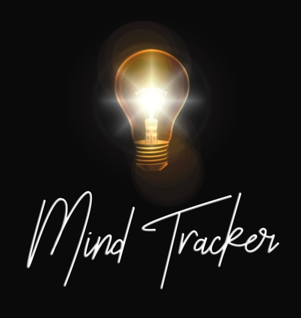 Mind Tracker : Hardcover Mind Mapping Journal And Goal Tracking Planner - 8.5 x 8.5 Goal Setting Organizer For Visual Thinking, Brainstorm Sessions, Creativity and Planning Ideas, Hardback Book