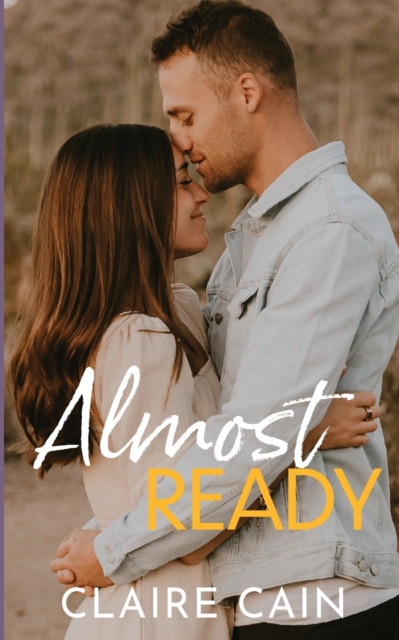 Almost Ready : A Small Town Romance, Paperback / softback Book