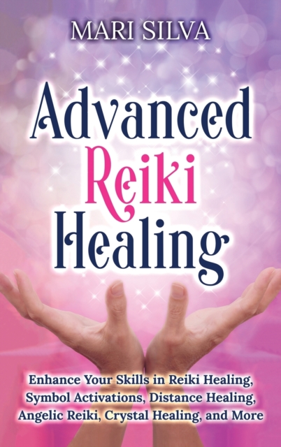 Advnaced Reiki Healing, Hardback Book