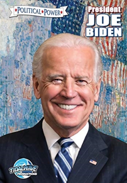 Political Power : President Joe Biden, Paperback / softback Book