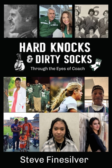 Hard Knocks & Dirty Socks : Through the Eyes of Coach, Paperback / softback Book