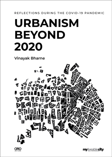 Urbanism Beyond 2020 : Reflections During the COVID-19 Pandemic, Paperback / softback Book