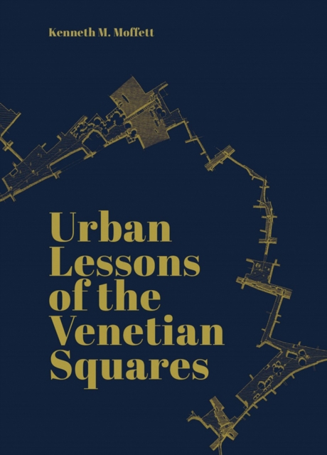 Urban Lessons of the Venetian Squares, Hardback Book
