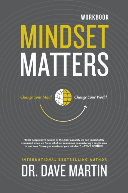 Mindset Matters Workbook : Change Your Mind, Change Your World, Paperback / softback Book