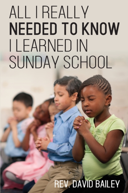 All I Really Needed to Know I Learned in Sunday School, Paperback / softback Book