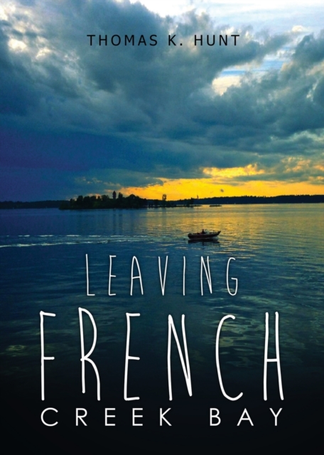 Leaving French Creek Bay, Paperback / softback Book