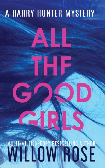 All the Good Girls, Hardback Book