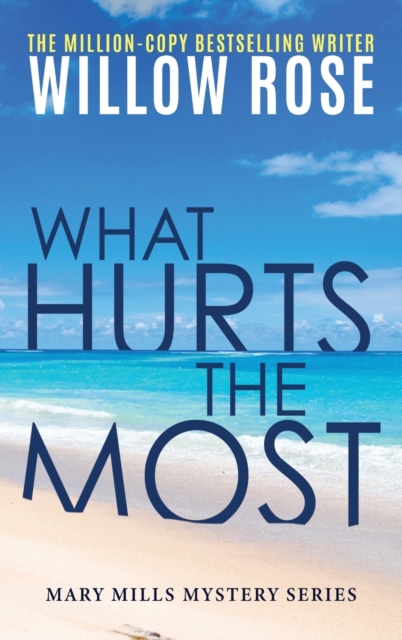 What Hurts the Most, Hardback Book