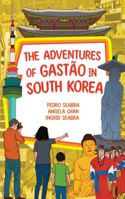 The Adventures of Gastao in South Korea, Hardback Book