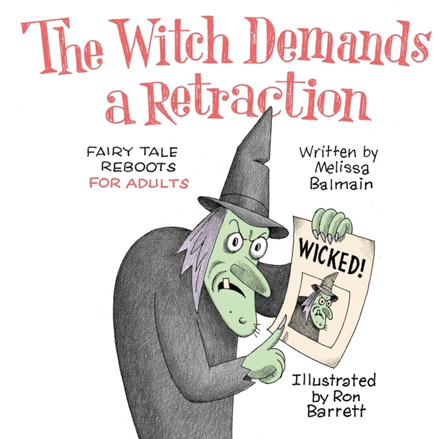 The Witch Demands a Retraction : Fairy Tale Reboots for Adults, Paperback / softback Book