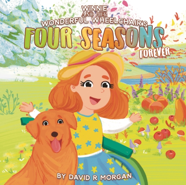Winnie and Her Wonderful Wheelchair's Four Seasons Forever, Paperback / softback Book