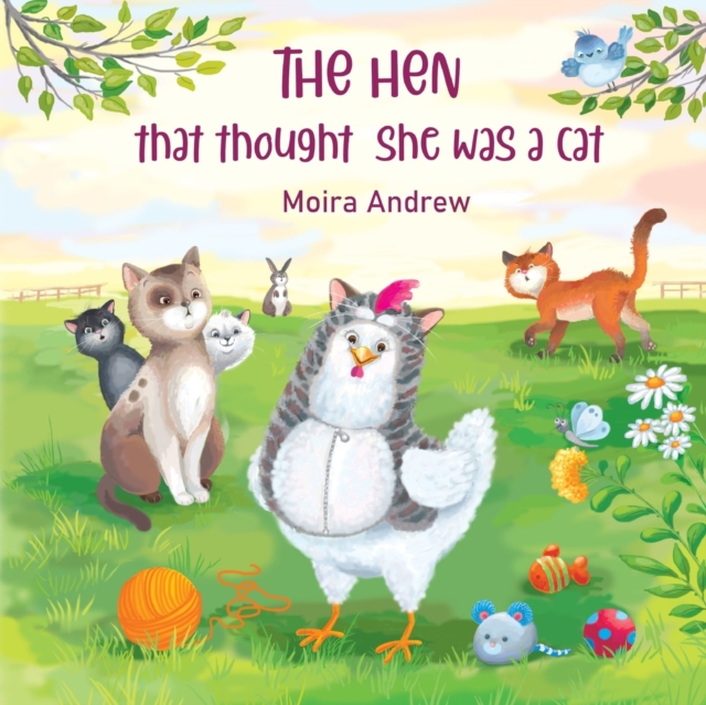 The Hen That Thought She Was a Cat, Paperback / softback Book