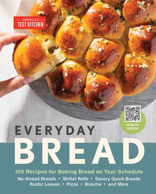 Everyday Bread : 100 Easy, Flexible Ways to Make Bread On Your Schedule, Hardback Book