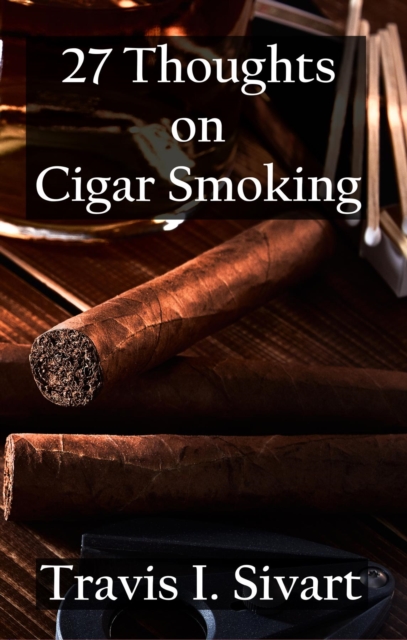 27 Thoughts on Cigar Smoking, EPUB eBook