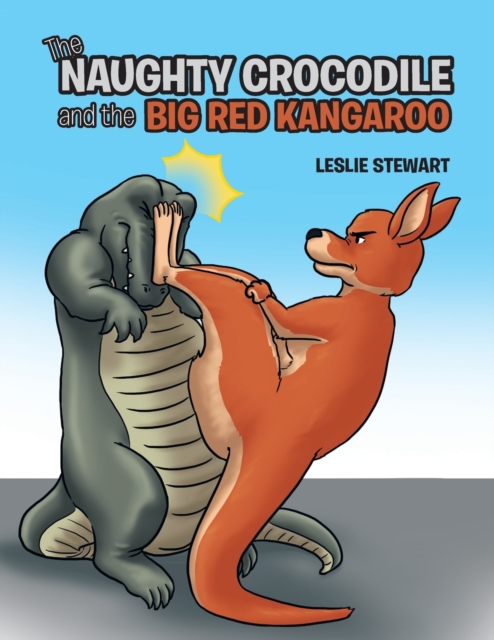 The Naughty Crocodile and the Big Red Kangaroo, Paperback / softback Book