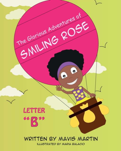 The Glorious Adventures of Smiling Rose Letter "B", Paperback / softback Book