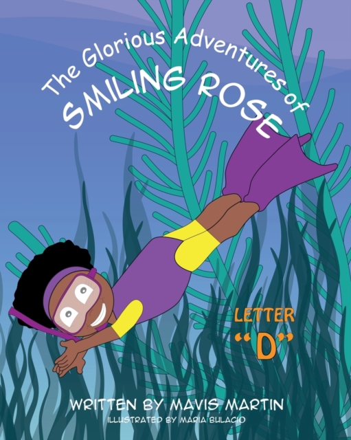 The Glorious Adventures of Smiling Rose Letter "D", Paperback / softback Book