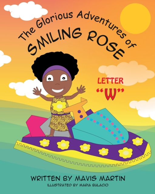 The Glorious Adventures of Smiling Rose Letter "W", Paperback / softback Book