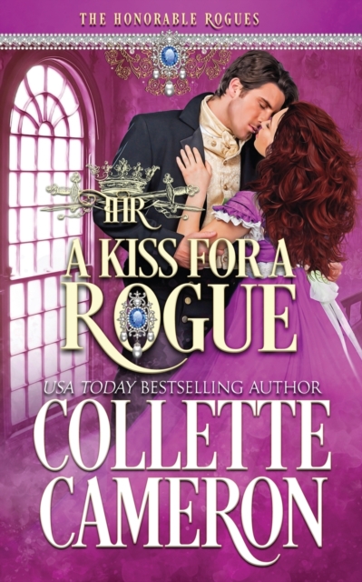 A Kiss for a Rogue : A Second Chance Redeemable Rogue and Wallflower Regency Romance, Paperback / softback Book