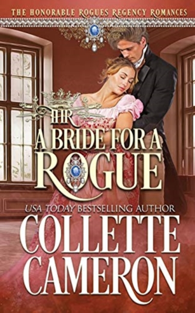 A Bride for a Rogue : A Second Chance Redeemable Rogue and Wallflower Regency Romance, Paperback / softback Book