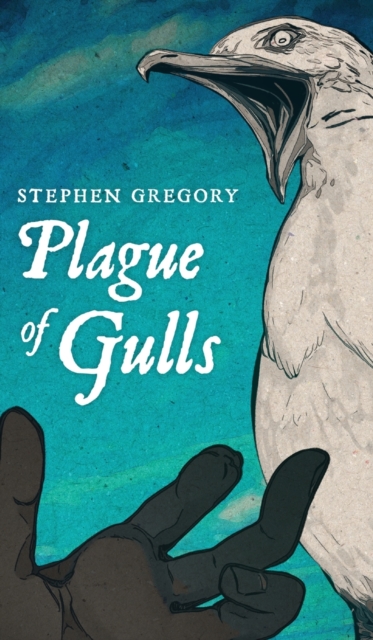 Plague of Gulls, Hardback Book
