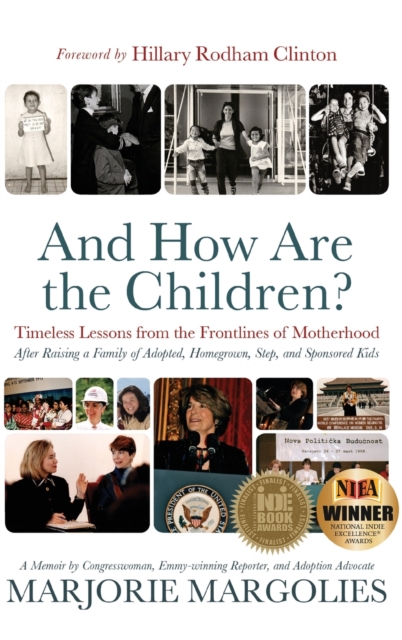 And How Are the Children? : Timeless Lessons from the Frontlines of Motherhood, Hardback Book