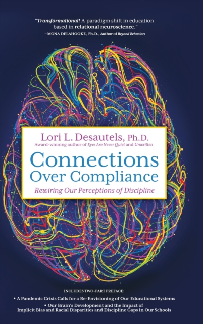Connections Over Compliance : Rewiring Our Perceptions of Discipline, Hardback Book