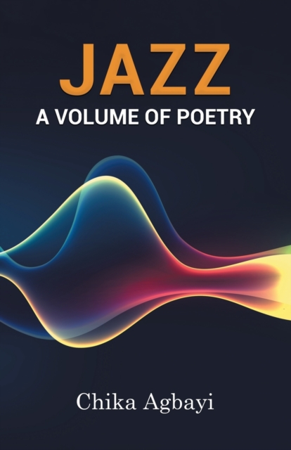 Jazz : A Volume of Poetry, Paperback / softback Book