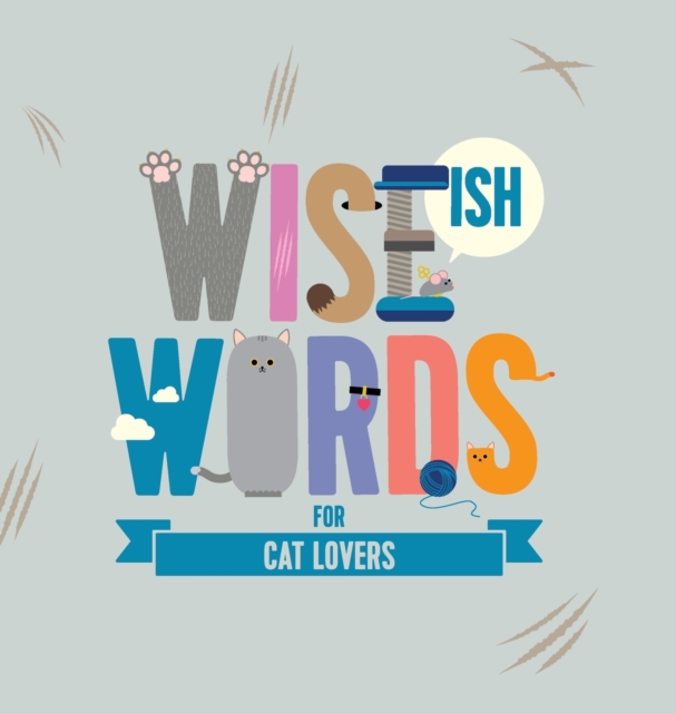 Wise(ish) Words For Cat Lovers, Hardback Book