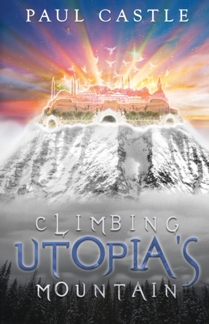 Climbing Utopia's Mountain, Paperback / softback Book