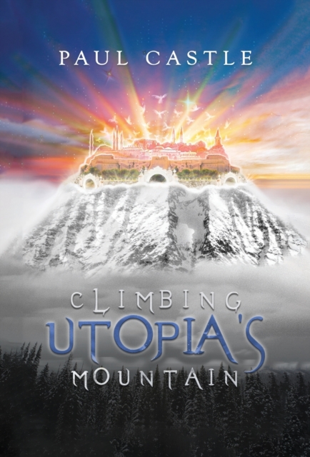 Climbing Utopia's Mountain, Hardback Book
