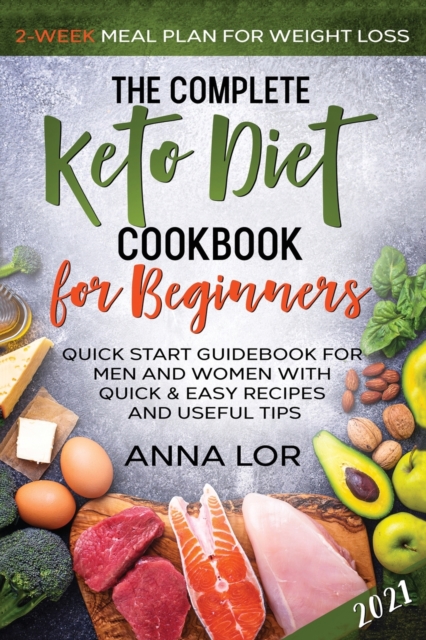 The Complete Keto Diet Cookbook for Beginners, Paperback / softback Book