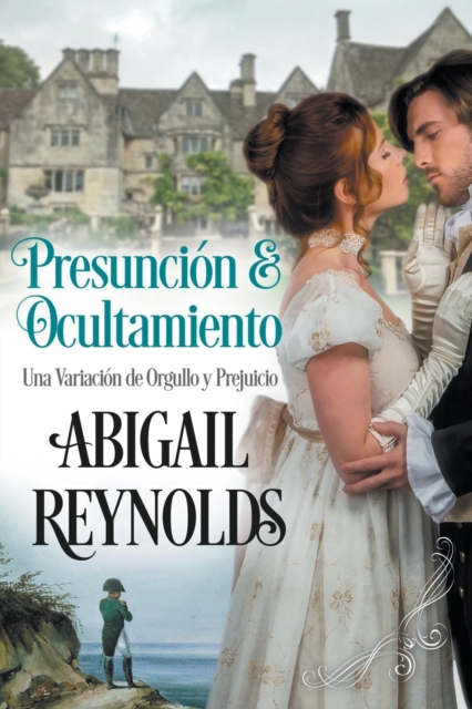 Presuncion y Ocultamiento Una Variacion de Orgullo y Prejuicio, Paperback / softback Book