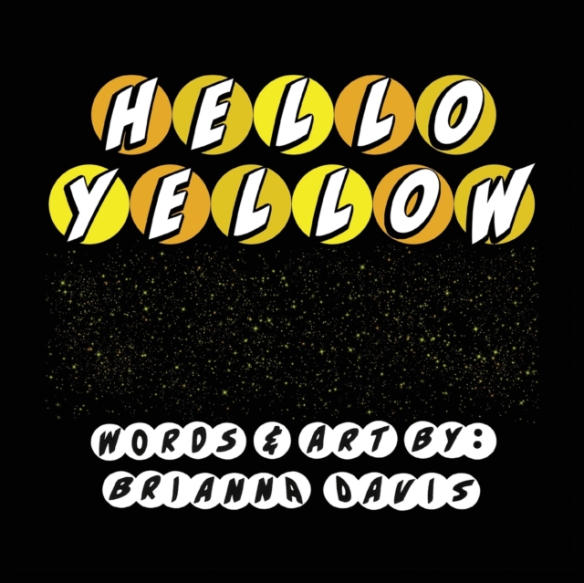 Hello Yellow : Let's say hello to some things that are yellow!, Paperback / softback Book