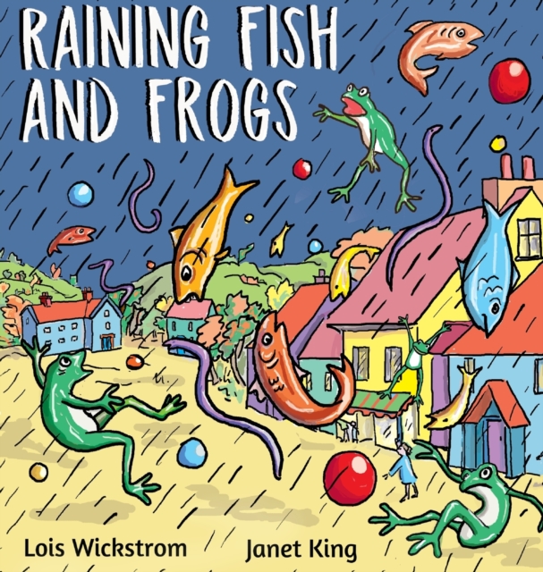 Raining Fish and Frogs, Hardback Book