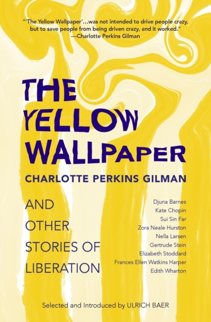 The Yellow Wallpaper and Other Stories of Liberation, Paperback / softback Book