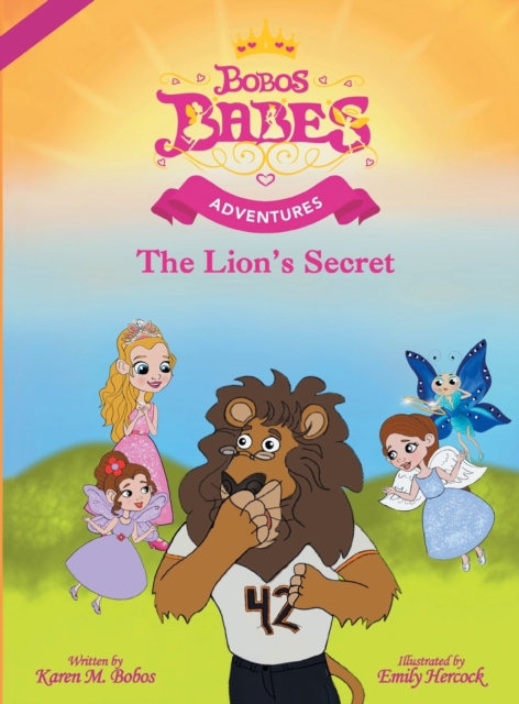 Bobos Babes Adventures : The Lion's Secret: The Lion's Secret, Hardback Book