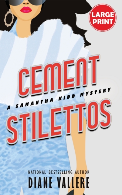 Cement Stilettos (Large Print Edition) : A Samantha Kidd Mystery, Hardback Book