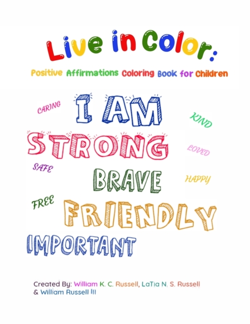 Live in Color : Positive Affirmations Coloring book for children, Paperback / softback Book