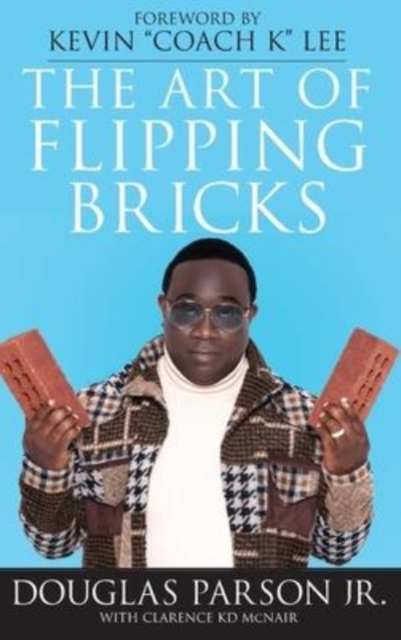The Art of Flipping Bricks, Hardback Book
