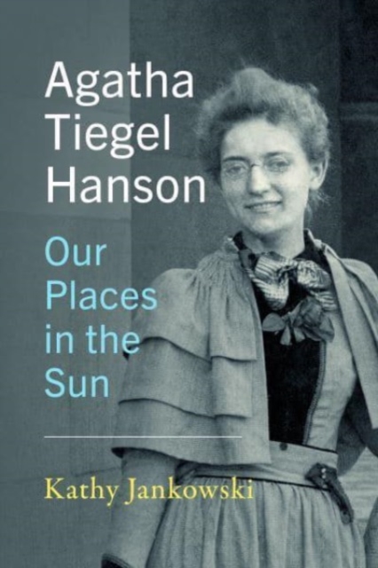 Agatha Tiegel Hanson - Our Places in the Sun, Paperback / softback Book